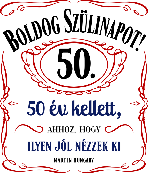 boldog szülinapot jack daniels x év kellett ahhoz hogy ilyen jól nézzek ki-42_színes_50