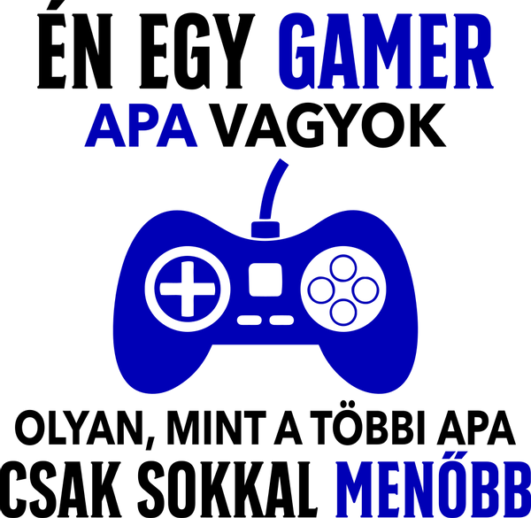 én egy gamer vagyok csak sokkal menőbb-09_apa