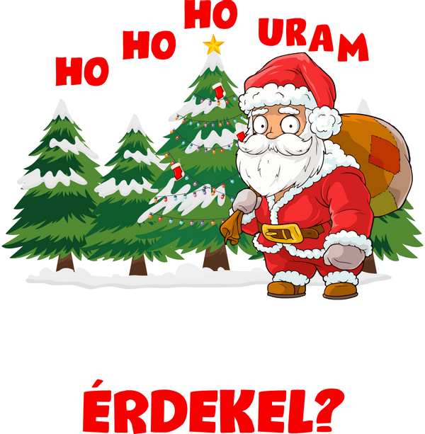 ho ho ho uram hölgyem ajándék érdekel karácsony christmas-05_piros fehér