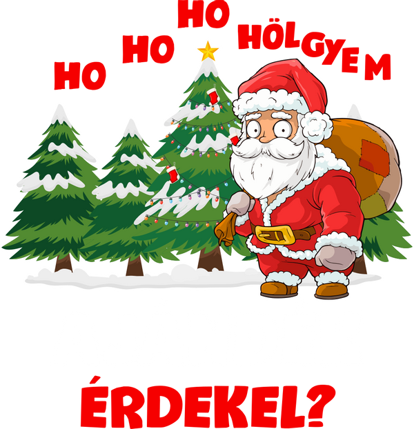 ho ho ho uram hölgyem ajándék érdekel karácsony christmas-06_piros fehér