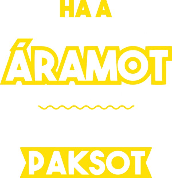 Ha a hülyeségem áramot termelne_sárga